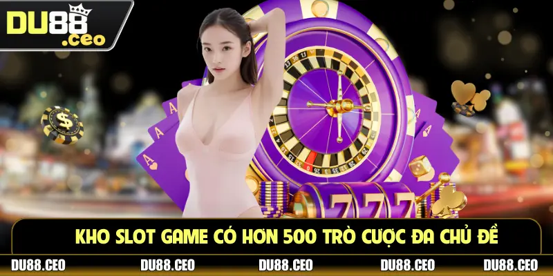 Du88 - Nhà Cái Bóng Đá, Nổ Hũ, Casino - Talkback.uk.com Sảnh cá cược Slot game nổ hũ Du88